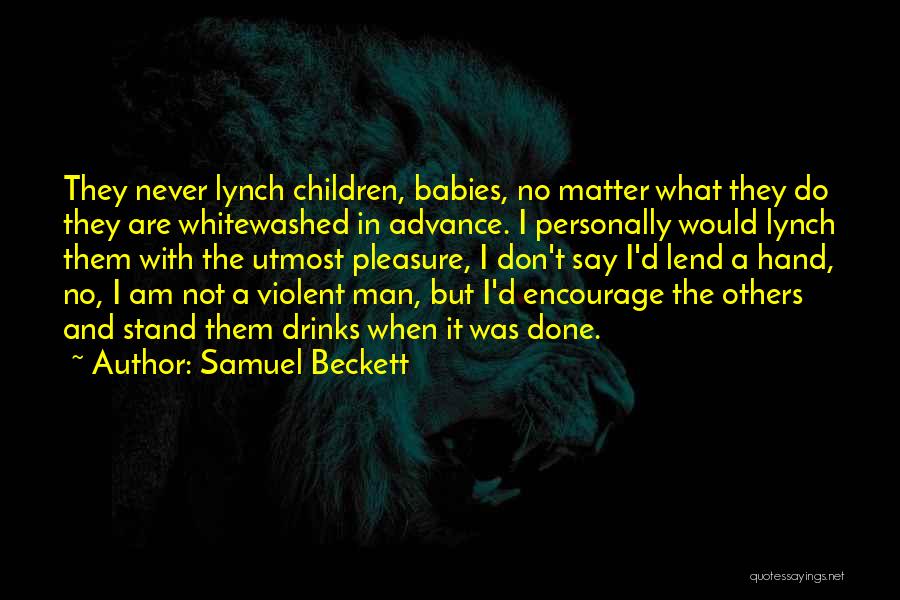 Lend A Hand Quotes By Samuel Beckett