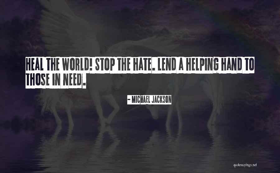 Lend Me A Hand Quotes By Michael Jackson Lend Me A Hand Quotes By Michael Jackson