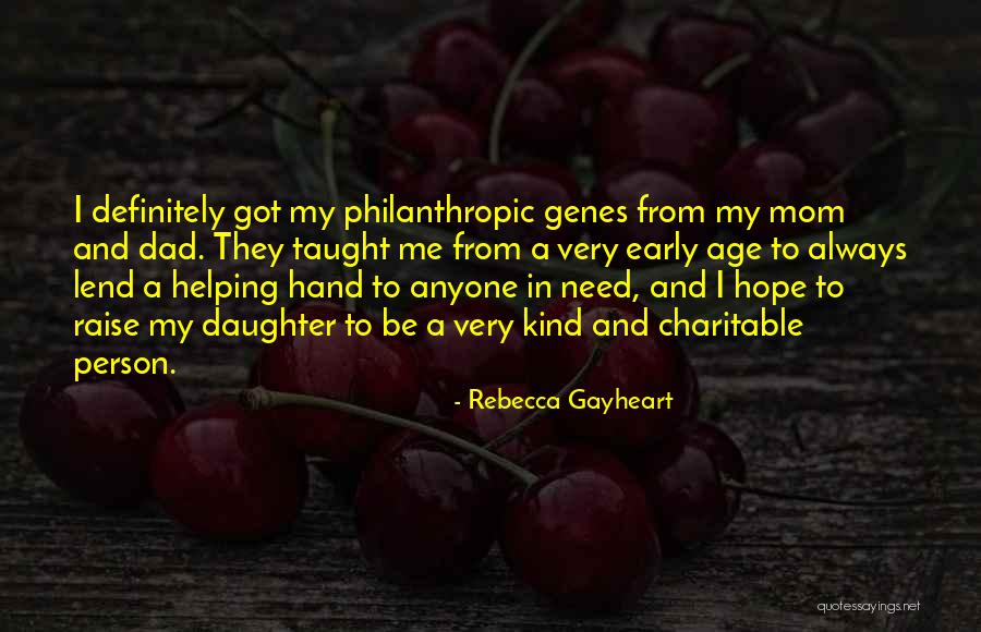 Lend Me A Hand Quotes By Rebecca Gayheart Lend Me A Hand Quotes By Rebecca Gayheart