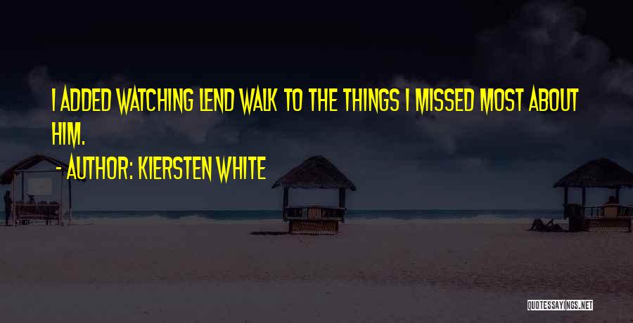 Lend Quotes By Kiersten White