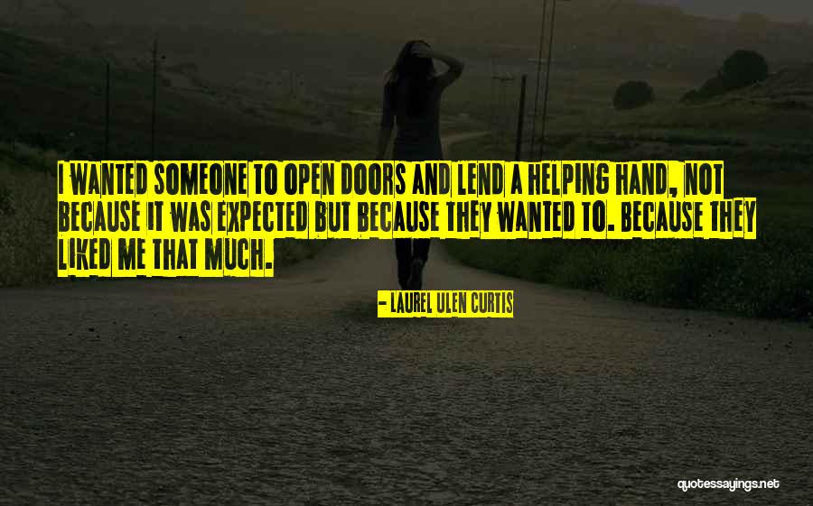 Lend Your Hand Quotes By Laurel Ulen Curtis Lend Your Hand Quotes By Laurel Ulen Curtis