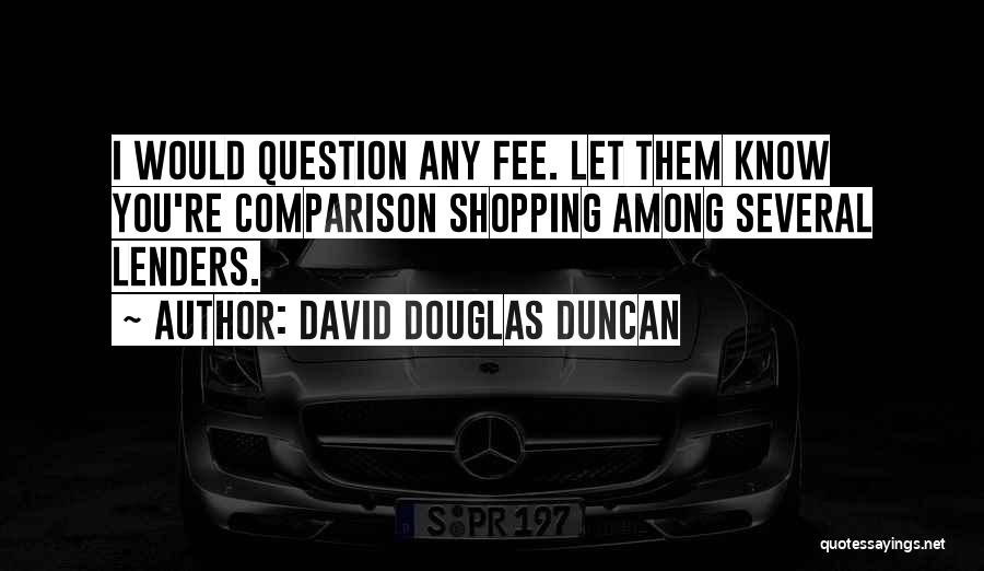 Lenders Quotes By David Douglas Duncan