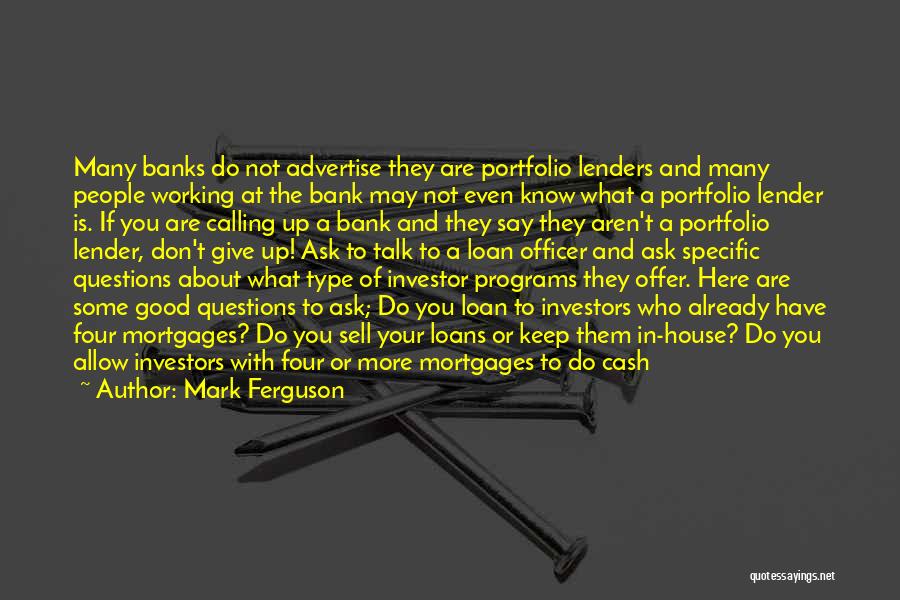 Lenders Quotes By Mark Ferguson