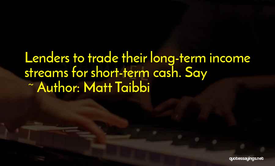 Lenders Quotes By Matt Taibbi