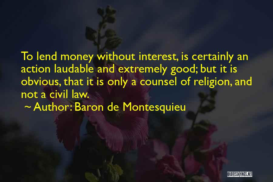 Lending Money Quotes By Baron De Montesquieu