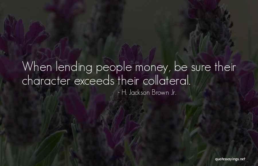 Lending Money Quotes By H. Jackson Brown Jr.
