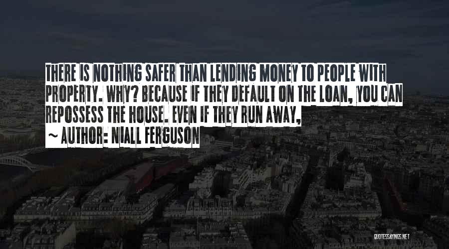 Lending Money Quotes By Niall Ferguson