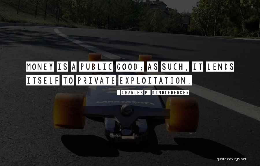 Lends Itself Quotes By Charles P. Kindleberger Lends Itself Quotes By Charles P. Kindleberger