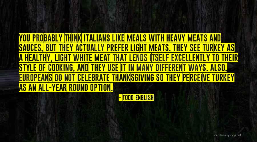 Lends Itself Quotes By Todd English Lends Itself Quotes By Todd English