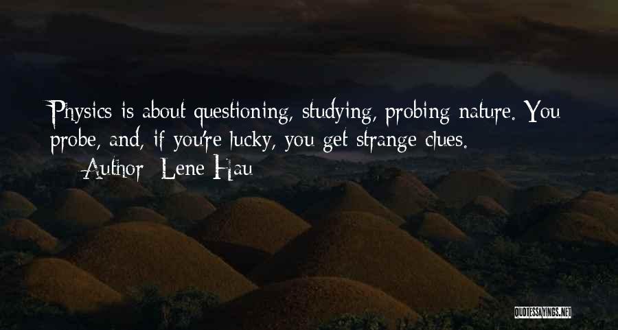 Lene Hau Quotes 481542