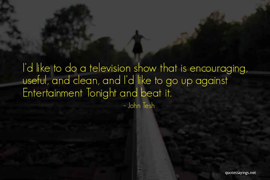 Leneathra Quotes By John Tesh Leneathra Quotes By John Tesh
