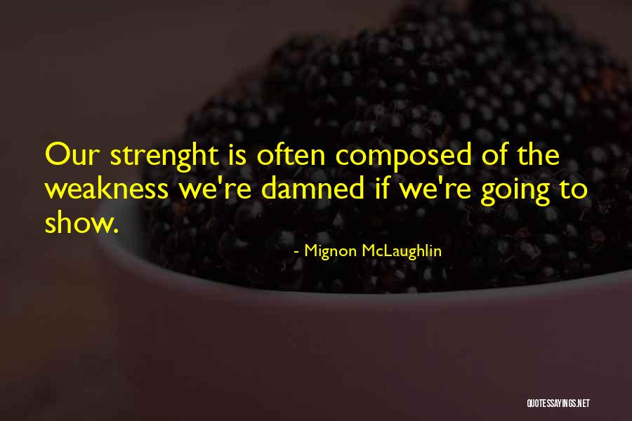 Lenelle Castille Quotes By Mignon McLaughlin Lenelle Castille Quotes By Mignon McLaughlin