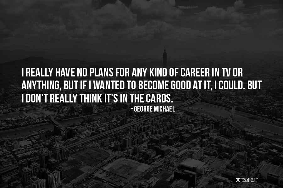 Lenette Van Quotes By George Michael Lenette Van Quotes By George Michael