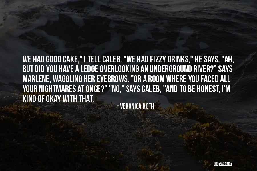 Lengan Kiri Quotes By Veronica Roth Lengan Kiri Quotes By Veronica Roth