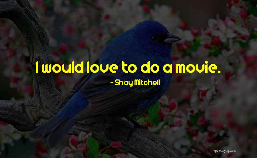 Lengene Quotes By Shay Mitchell Lengene Quotes By Shay Mitchell