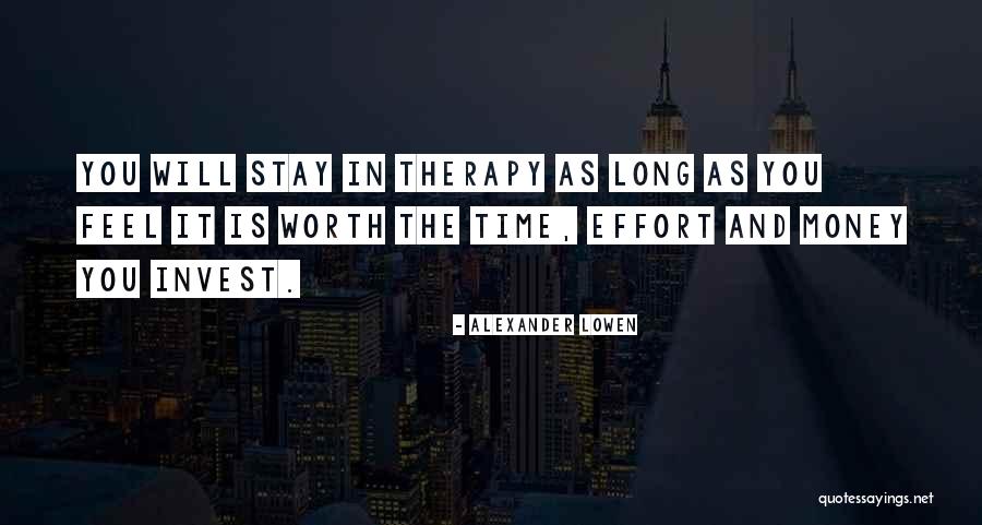 Lenght Of Therapy Quotes By Alexander Lowen Lenght Of Therapy Quotes By Alexander Lowen