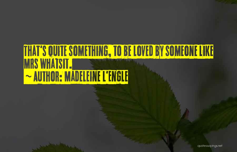 L'engle Quotes By Madeleine L'Engle