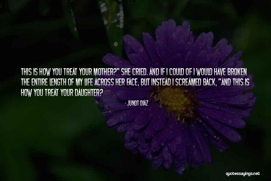 Length Of Life Quotes By Junot Diaz Length Of Life Quotes By Junot Diaz