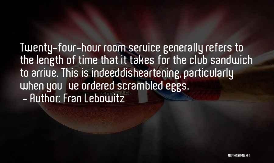 Length Of Service Quotes By Fran Lebowitz