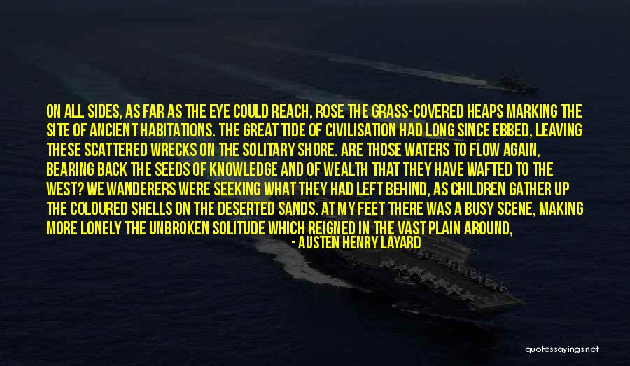 Lengthened Quotes By Austen Henry Layard Lengthened Quotes By Austen Henry Layard