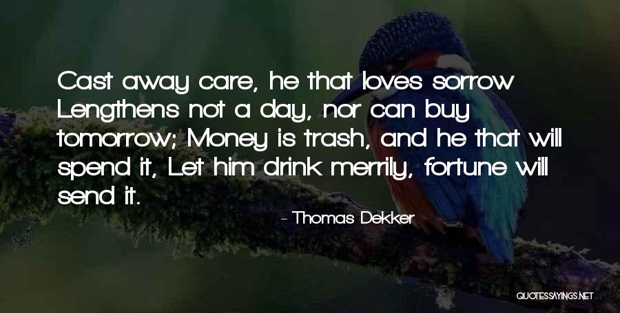 Lengthens Quotes By Thomas Dekker Lengthens Quotes By Thomas Dekker
