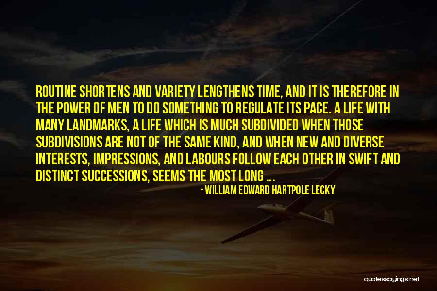 Lengthens Quotes By William Edward Hartpole Lecky Lengthens Quotes By William Edward Hartpole Lecky