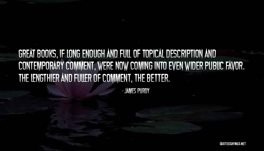 Lengthier Quotes By James Purdy Lengthier Quotes By James Purdy