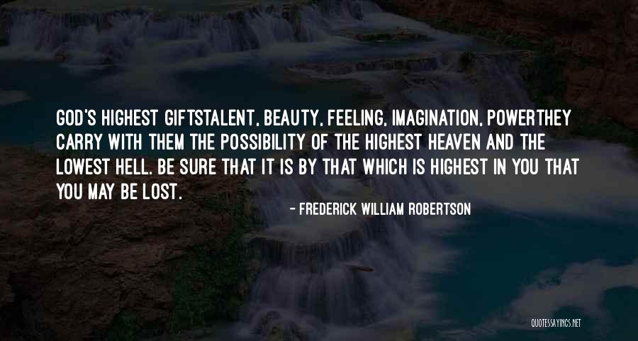 Lengvai Paruo Iama Quotes By Frederick William Robertson Lengvai Paruo Iama Quotes By Frederick William Robertson