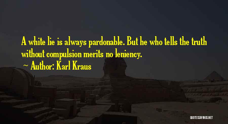 Leniency Quotes By Karl Kraus