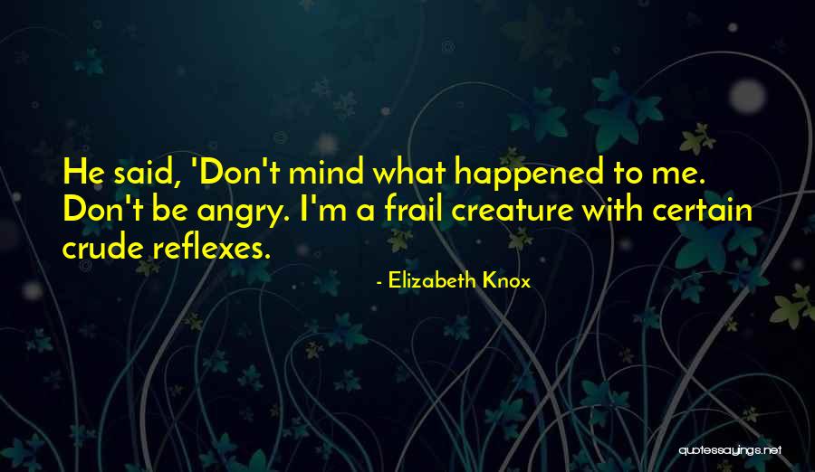 Leniency Synonym Quotes By Elizabeth Knox Leniency Synonym Quotes By Elizabeth Knox