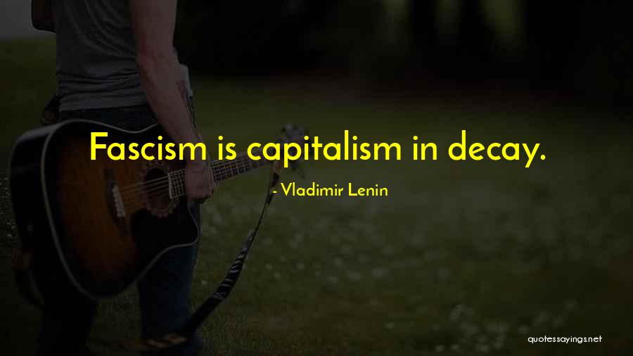 Lenin Fascism Quotes By Vladimir Lenin Lenin Fascism Quotes By Vladimir Lenin
