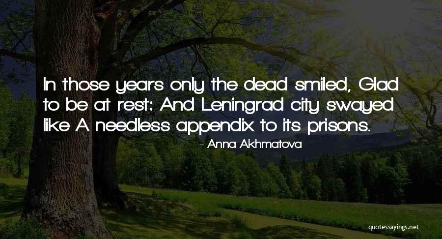 Leningrad Quotes By Anna Akhmatova