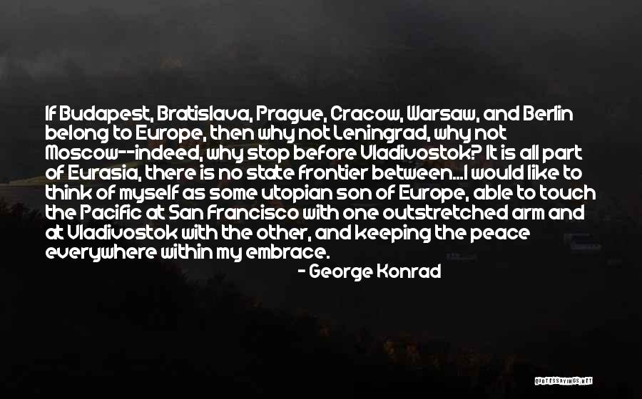 Leningrad Quotes By George Konrad