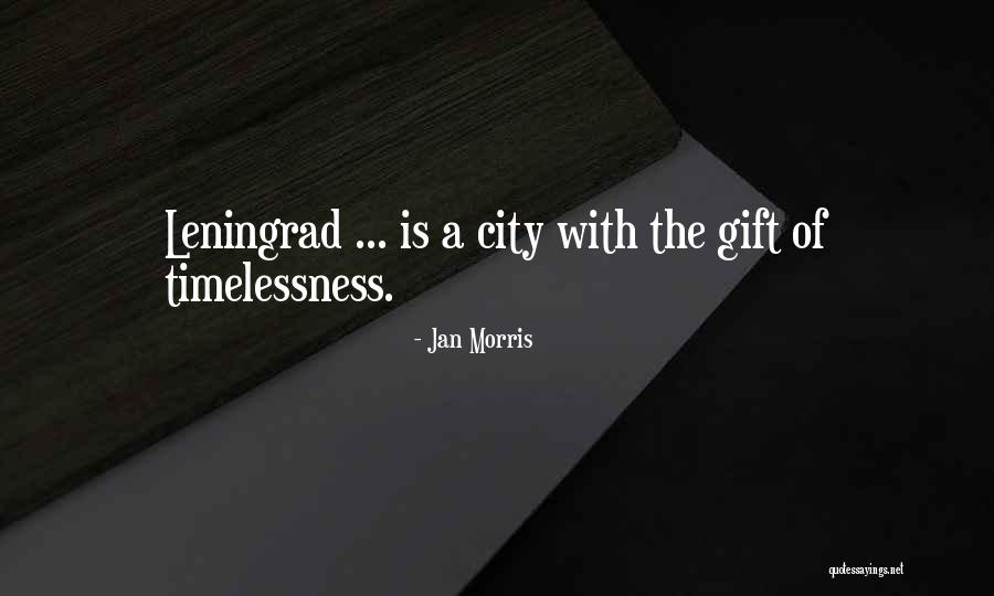 Leningrad Quotes By Jan Morris