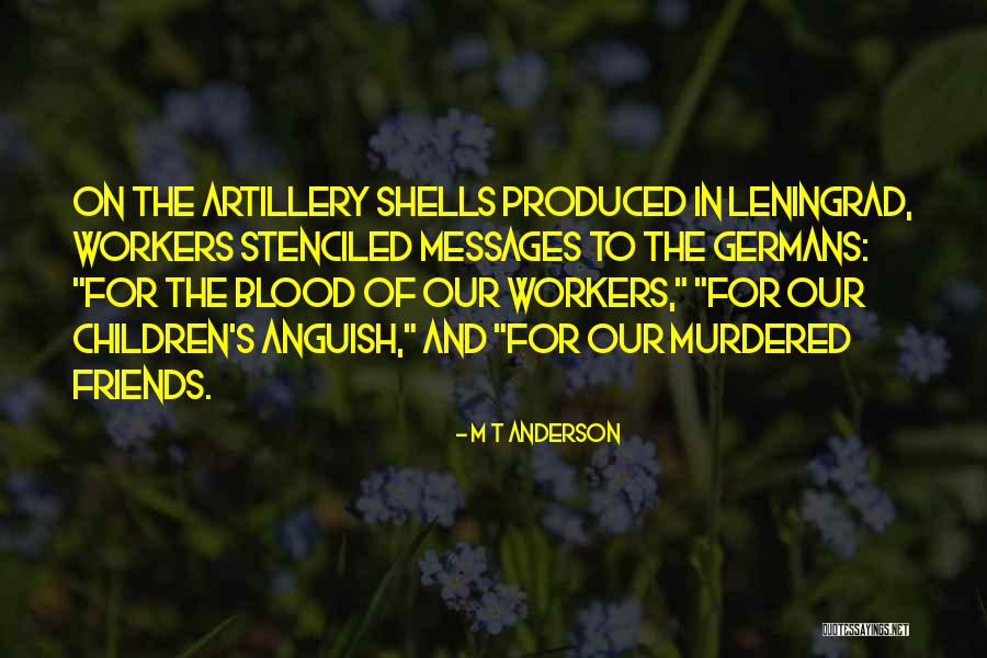 Leningrad Quotes By M T Anderson