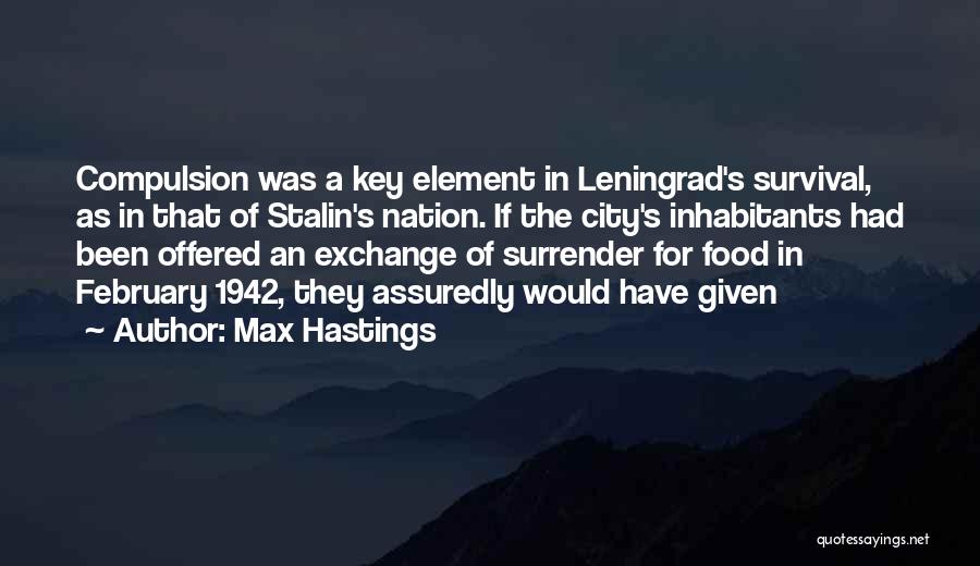 Leningrad Quotes By Max Hastings