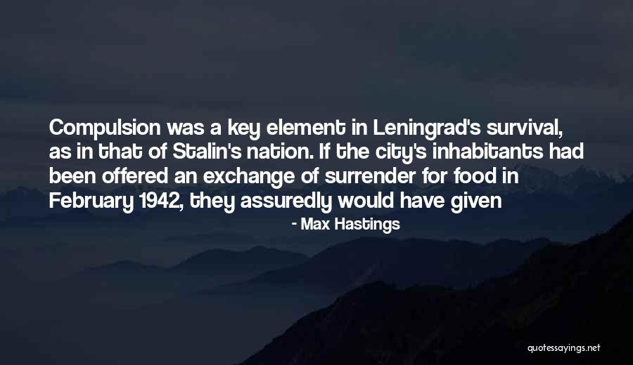 Leningrad Quotes By Max Hastings