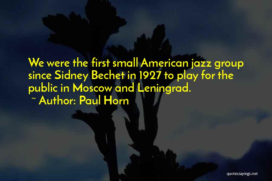 Leningrad Quotes By Paul Horn