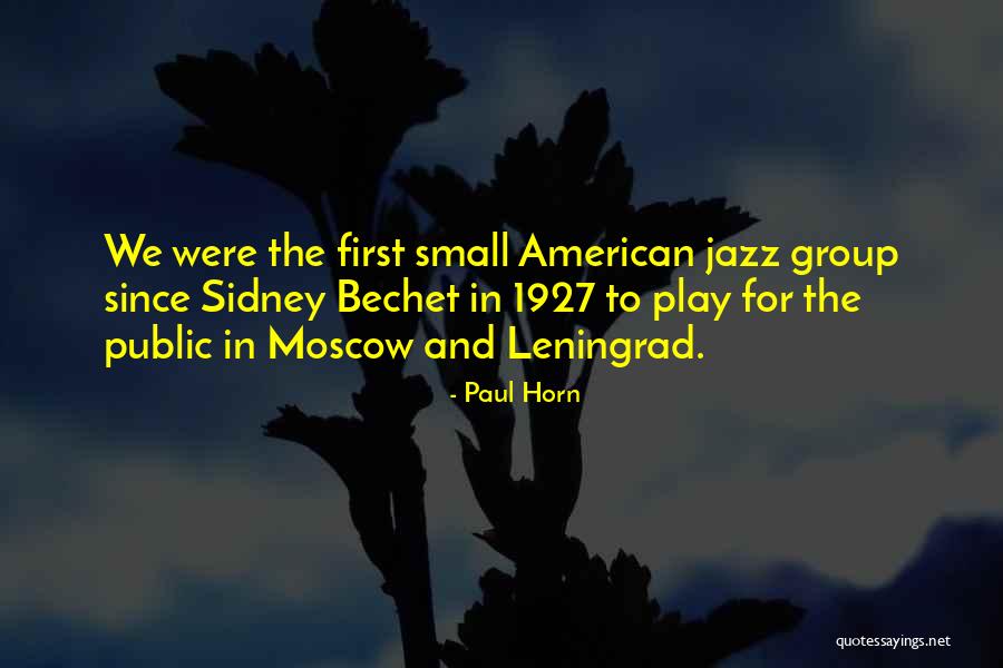 Leningrad Quotes By Paul Horn