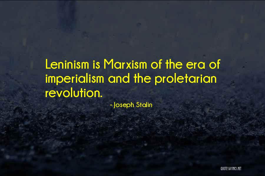 Leninism Quotes By Joseph Stalin Leninism Quotes By Joseph Stalin