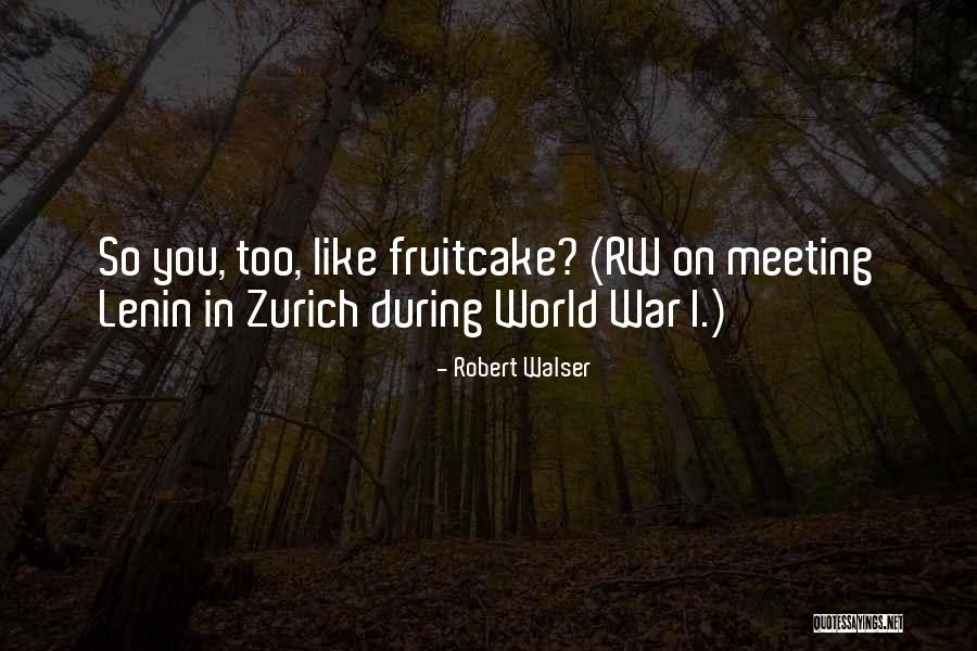 Leninism Quotes By Robert Walser Leninism Quotes By Robert Walser