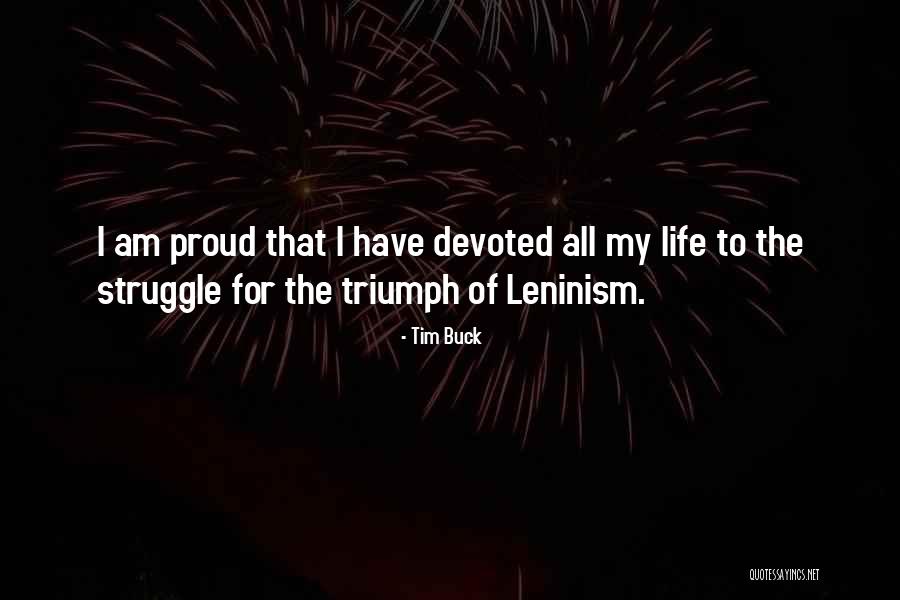 Leninism Quotes By Tim Buck Leninism Quotes By Tim Buck
