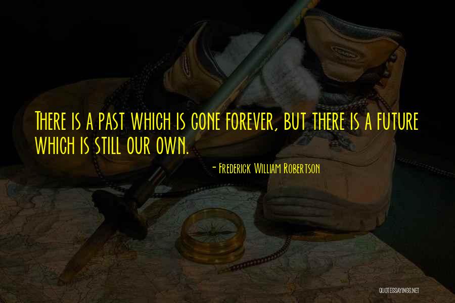 Lenisa Martinez Quotes By Frederick William Robertson Lenisa Martinez Quotes By Frederick William Robertson