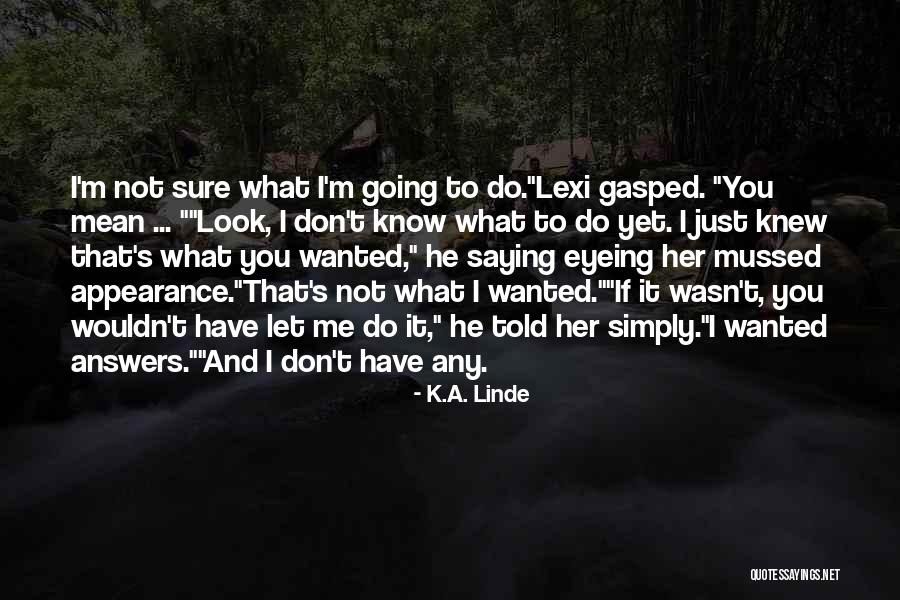Lennartz Olde Quotes By K.A. Linde Lennartz Olde Quotes By K.A. Linde