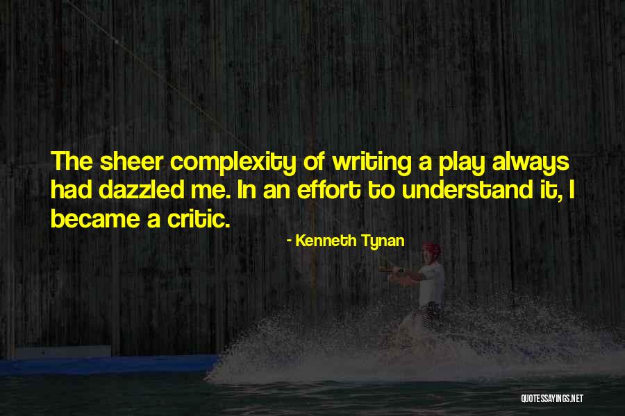 Lennemi Ecoute Quotes By Kenneth Tynan Lennemi Ecoute Quotes By Kenneth Tynan