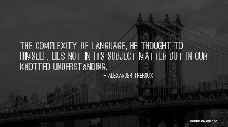 Lennie Being Mentally Challenged Quotes By Alexander Theroux Lennie Being Mentally Challenged Quotes By Alexander Theroux