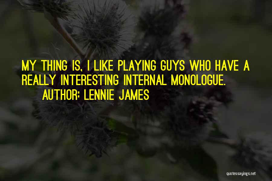 Lennie James Quotes 474733