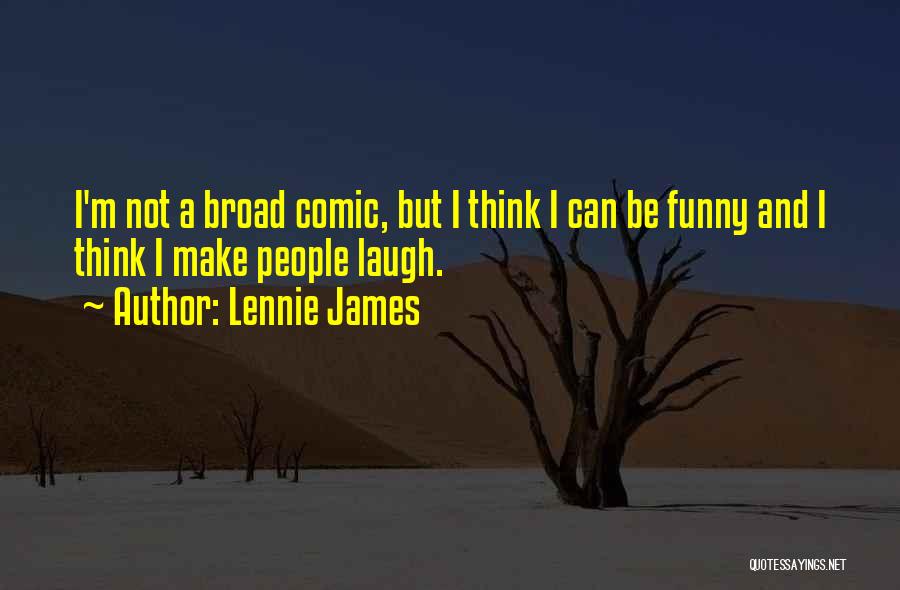 Lennie Quotes By Lennie James