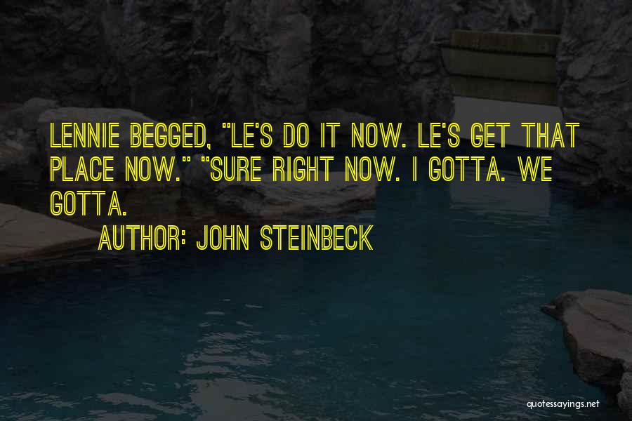 Lennie's Quotes By John Steinbeck