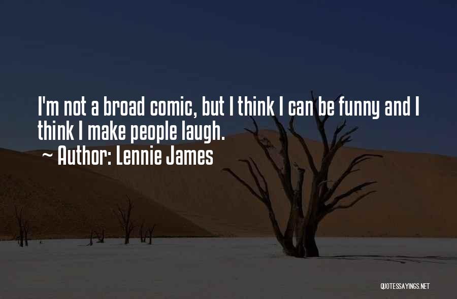 Lennie's Quotes By Lennie James